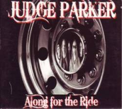 Judge Parker : Along for the Ride